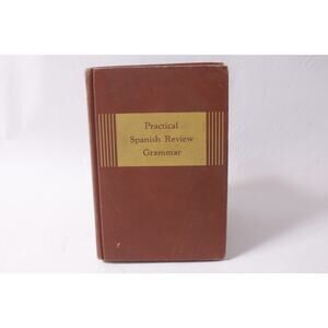 Practical Spanish Review Grammar 1945 Language Learning ~ 260402-WH 1063